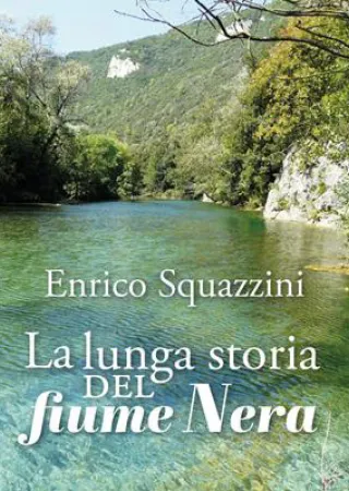 "La Lunga Storia del Fiume Nera"